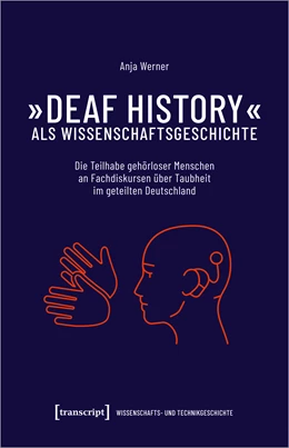 Abbildung von Werner | »Deaf History« als Wissenschaftsgeschichte | 1. Auflage | 2024 | beck-shop.de
