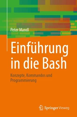 Abbildung von Mandl | Einfu¿hrung in die Bash | 1. Auflage | 2024 | beck-shop.de