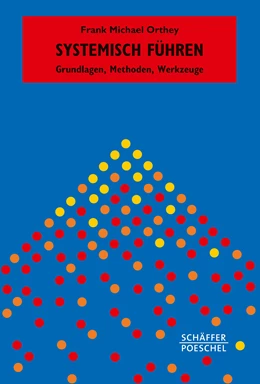 Abbildung von Orthey | Systemisch Führen | 1. Auflage | 2024 | beck-shop.de