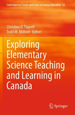 Abbildung von Milford / Tippett | Exploring Elementary Science Teaching and Learning in Canada | 1. Auflage | 2024 | beck-shop.de