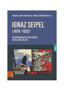 Abbildung von Sohn-Kronthaler / Zimmermann | Ignaz Seipel (1876-1932). Im Spannungsfeld von Kirche, Partei und Politik | 1. Auflage | 2024 | beck-shop.de