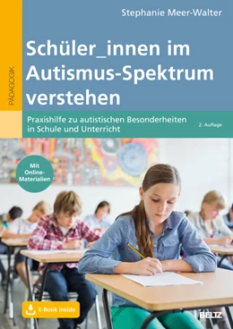 Abbildung von Meer-Walter | Schüler/innen im Autismus-Spektrum verstehen | 2. Auflage | 2024 | beck-shop.de