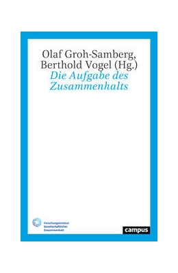 Abbildung von Groh-Samberg / Vogel | Die Aufgabe des Zusammenhalts | 1. Auflage | 2024 | 2 | beck-shop.de