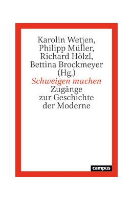 Abbildung von Wetjen / Müller | Schweigen machen | 1. Auflage | 2024 | beck-shop.de