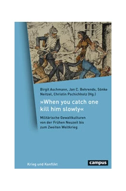 Abbildung von Aschmann / Behrends | »When you catch one kill him slowly« | 1. Auflage | 2024 | 23 | beck-shop.de