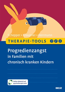 Abbildung von Schepper / Graupner | Therapie-Tools Progredienzangst in Familien mit chronisch kranken Kindern | 1. Auflage | 2024 | beck-shop.de
