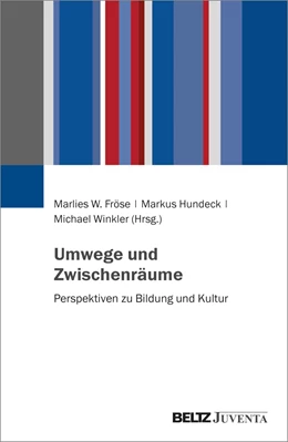 Abbildung von Fröse / Hundeck | Umwege und Zwischenräume | 1. Auflage | 2024 | beck-shop.de