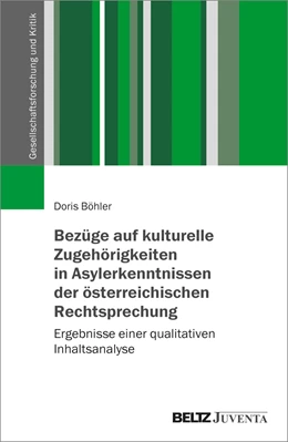Abbildung von Böhler | Bezüge auf kulturelle Zugehörigkeiten in Asylerkenntnissen der österreichischen Rechtsprechung | 1. Auflage | 2024 | beck-shop.de