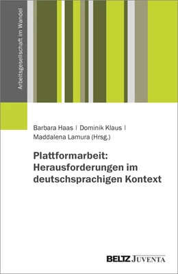 Abbildung von Haas / Klaus | Plattformarbeit: Herausforderungen im deutschsprachigen Kontext | 1. Auflage | 2024 | beck-shop.de