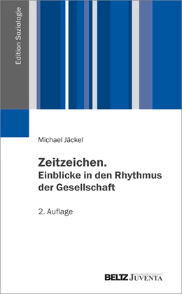 Abbildung von Jäckel | Zeitzeichen. Einblicke in den Rhythmus der Gesellschaft | 2. Auflage | 2024 | beck-shop.de