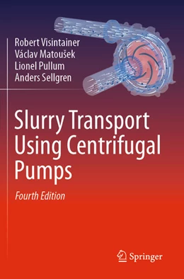 Abbildung von Visintainer / Sellgren | Slurry Transport Using Centrifugal Pumps | 4. Auflage | 2024 | beck-shop.de