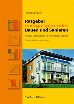 Abbildung von Königstein | Ratgeber energiesparendes Bauen und Sanieren | 8. Auflage | 2024 | beck-shop.de