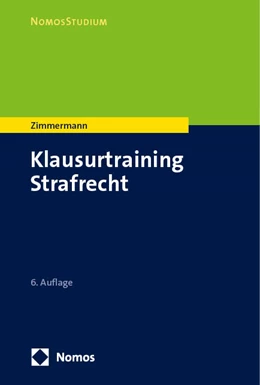 Abbildung von Zimmermann | Klausurtraining Strafrecht | 6. Auflage | 2024 | beck-shop.de