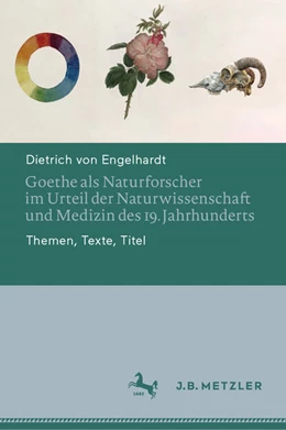 Abbildung von Engelhardt | Goethe als Naturforscher im Urteil der Naturwissenschaft und Medizin des 19. Jahrhunderts | 1. Auflage | 2024 | beck-shop.de
