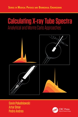 Abbildung von Omar / Poludniowski | Calculating X-ray Tube Spectra | 1. Auflage | 2024 | beck-shop.de