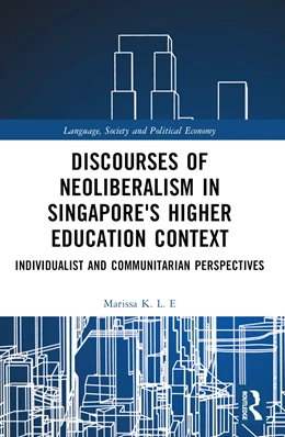 Abbildung von K. L. E | Discourses of Neoliberalism in Singapore's Higher Education Context | 1. Auflage | 2024 | beck-shop.de