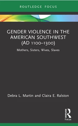 Abbildung von Ralston / Martin | Gender Violence in the American Southwest (AD 1100-1300) | 1. Auflage | 2024 | beck-shop.de