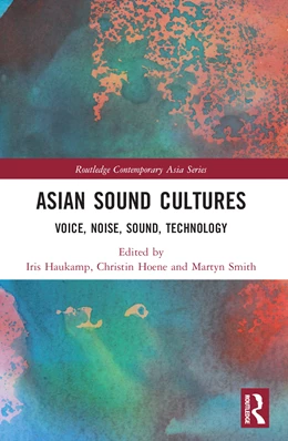 Abbildung von Hoene / Haukamp | Asian Sound Cultures | 1. Auflage | 2024 | beck-shop.de