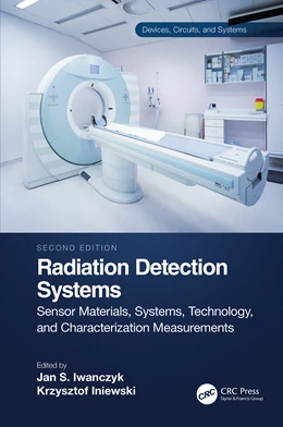 Abbildung von Iwanczyk / Iniewski | Radiation Detection Systems | 1. Auflage | 2024 | beck-shop.de