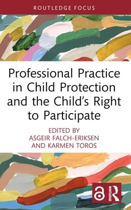 Abbildung von Falch-Eriksen / Toros | Professional Practice in Child Protection and the Child's Right to Participate | 1. Auflage | 2024 | beck-shop.de