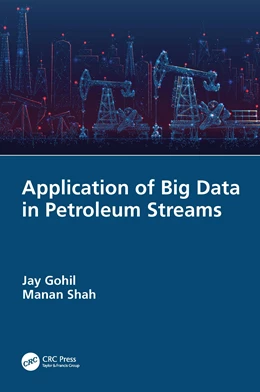 Abbildung von Gohil / Shah | Application of Big Data in Petroleum Streams | 1. Auflage | 2024 | beck-shop.de