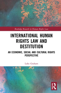 Abbildung von Graham | International Human Rights Law and Destitution | 1. Auflage | 2024 | beck-shop.de