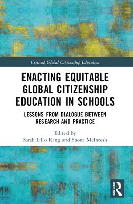 Abbildung von Lillo Kang / McIntosh | Enacting Equitable Global Citizenship Education in Schools | 1. Auflage | 2024 | beck-shop.de