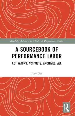 Abbildung von Orr | A Sourcebook of Performance Labor | 1. Auflage | 2024 | beck-shop.de