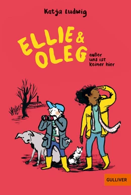 Abbildung von Ludwig | Ellie & Oleg. Außer uns ist keiner hier | 1. Auflage | 2024 | beck-shop.de