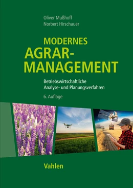 Abbildung von Mußhoff / Hirschauer | Modernes Agrarmanagement | 6. Auflage | 2024 | beck-shop.de