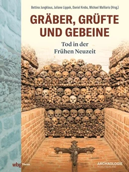 Abbildung von Jungklaus / Lippok | Gräber, Grüfte und Gebeine | 1. Auflage | 2022 | beck-shop.de
