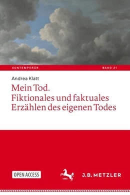 Abbildung von Klatt | Mein Tod. Fiktionales und faktuales Erzählen des eigenen Todes | 1. Auflage | 2024 | 21 | beck-shop.de