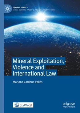 Abbildung von Cardona Vallès | Mineral Exploitation, Violence and International Law | 1. Auflage | 2024 | beck-shop.de