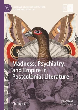 Abbildung von Chi | Madness, Psychiatry, and Empire in Postcolonial Literature | 1. Auflage | 2024 | beck-shop.de