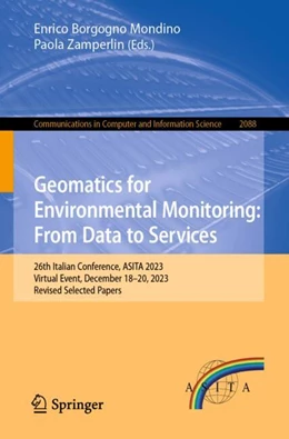 Abbildung von Borgogno Mondino / Zamperlin | Geomatics for Environmental Monitoring: From Data to Services | 1. Auflage | 2024 | 2088 | beck-shop.de