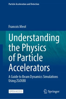 Abbildung von Meot | Understanding the Physics of Particle Accelerators | 1. Auflage | 2024 | beck-shop.de