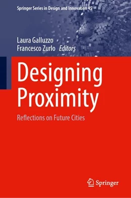 Abbildung von Galluzzo / Zurlo | Designing Proximity | 1. Auflage | 2024 | 45 | beck-shop.de