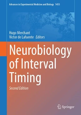 Abbildung von Merchant / de Lafuente | Neurobiology of Interval Timing | 2. Auflage | 2024 | 1455 | beck-shop.de