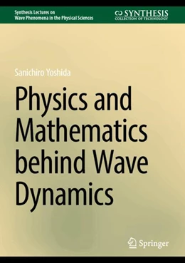 Abbildung von Yoshida | Physics and Mathematics behind Wave Dynamics | 1. Auflage | 2024 | beck-shop.de