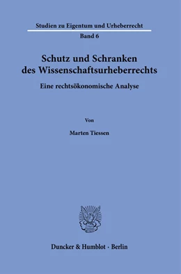 Abbildung von Tiessen | Schutz und Schranken des Wissenschaftsurheberrechts. | 1. Auflage | 2024 | 6 | beck-shop.de