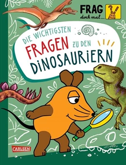 Abbildung von Noa | Frag doch mal ... die Maus: Die wichtigsten Fragen zu Dinosauriern | 1. Auflage | 2025 | beck-shop.de
