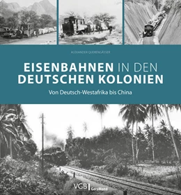 Abbildung von Querengässer | Eisenbahnen in den deutschen Kolonien | 1. Auflage | 2024 | beck-shop.de