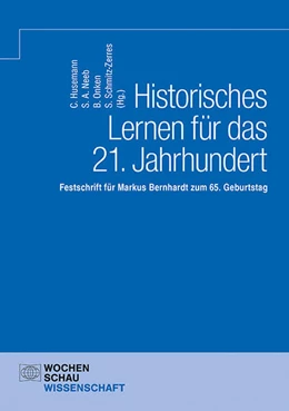 Abbildung von Onken / Husemann | Historisches Lernen für das 21. Jahrhundert | 1. Auflage | 2024 | beck-shop.de