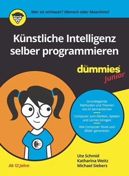 Abbildung von Schmid / Weitz | Künstliche Intelligenz selber programmieren für Dummies Junior | 2. Auflage | 2024 | beck-shop.de