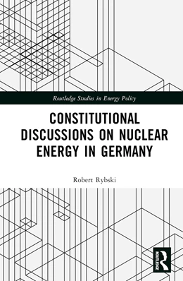 Abbildung von Rybski | Constitutional Discussions on Nuclear Energy in Germany | 1. Auflage | 2024 | beck-shop.de