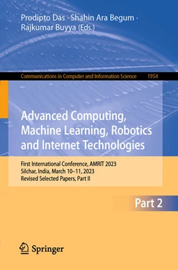 Abbildung von Das / Begum | Advanced Computing, Machine Learning, Robotics and Internet Technologies | 1. Auflage | 2024 | beck-shop.de
