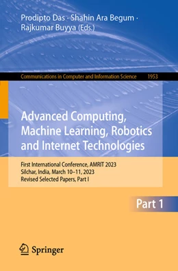 Abbildung von Das / Begum | Advanced Computing, Machine Learning, Robotics and Internet Technologies | 1. Auflage | 2024 | beck-shop.de
