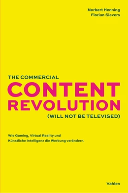 Abbildung von Henning / Sievers | Die Content Revolution | 1. Auflage | 2024 | beck-shop.de