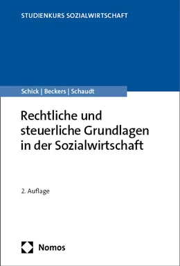 Abbildung von Schick / Beckers | Rechtliche und steuerliche Grundlagen in der Sozialwirtschaft | 2. Auflage | 2024 | beck-shop.de
