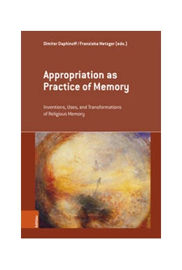 Abbildung von Daphinoff / Metzger | Appropriation as Practice of Memory | 1. Auflage | 2024 | beck-shop.de